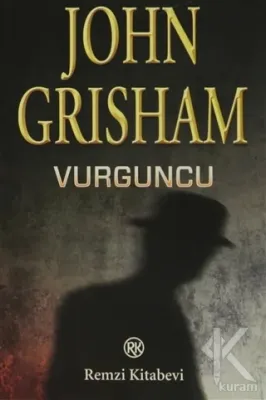Vurguncu John Grisham