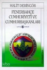 Fenerbahçe Cumhuriyeti ve Cumhurbaşkanları