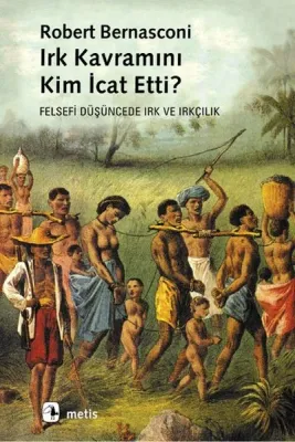 Irk Kavramı Kim İcat Etti?