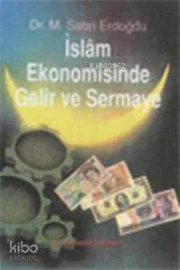İslam Ekonomisinde Gelir ve Sermaye