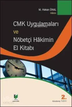 CMK Uygulamaları ve Nöbetçi Hakimin El Kitabı