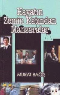 Hayatın Zemin Katından Manzaralar
