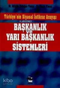 Başkanlık ve Yarı Başkanlık Sistemleri