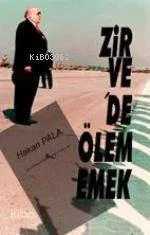 Zirve'de Ölememek Hakan Pala