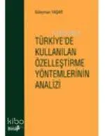 Türkiye'de Kullanılan Özelleştirme Yöntemlerinin Analizi