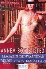 Annem Böyle İstedi