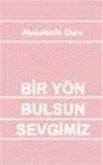 Bir Yön Bulsun Sevgimiz