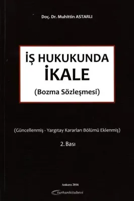 İş Hukukunda İkale (Bozma Sözleşmesi)