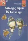 Kırlangıç Zip'in İlk Yolculuğu
