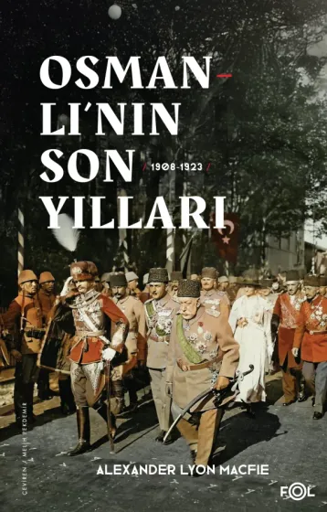 Osmanlı’nın Son Yılları