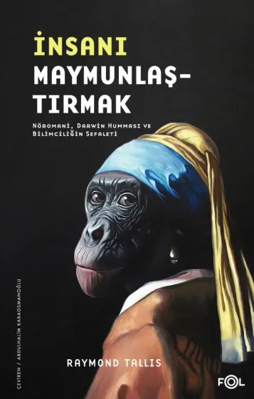 İnsanı Maymunlaştırmak