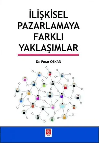 İlişkisel Pazarlamaya Farklı Yaklaşımlar