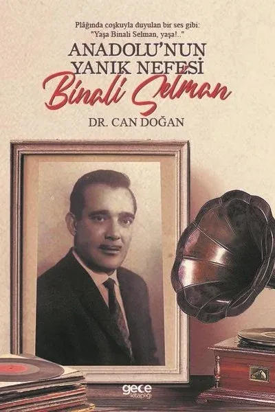 Anadolu’nun Yanık Nefesi Binali Selman