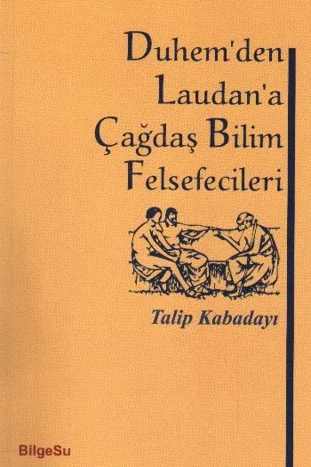 Duhem'den Laudan'a Çağdaş Bilim Felsefecileri %23 indirimli Talip Kaba