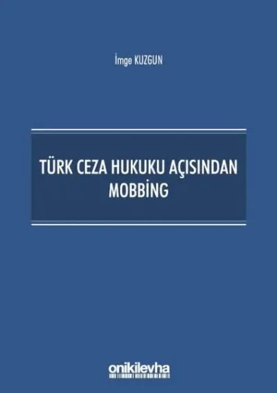 Türk Ceza Hukuku Açısından Mobbing