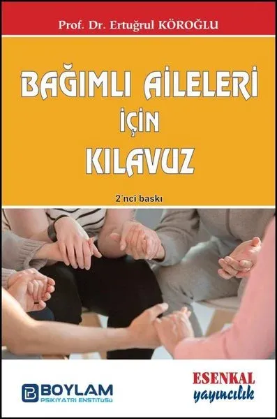 Bağımlı Aileleri İçin Kılavuz