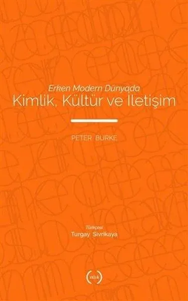 Erken Modern Dünyada Kimlik, Kültür ve İletişim