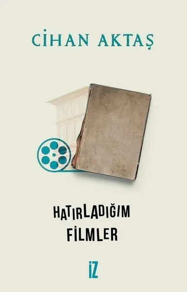 Hatırladığım Filmler Cihan Aktaş