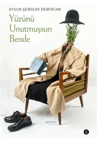 Yüzünü Unutmuşsun Bende - Öyküler