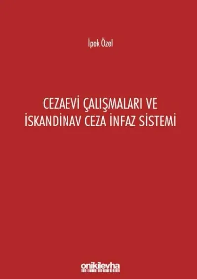 Cezaevi Çalışmaları ve İskandinav Ceza İnfaz Sistemi