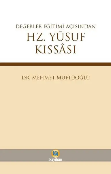 Değerler Eğitimi Açısından Hz. Yusuf Kıssası