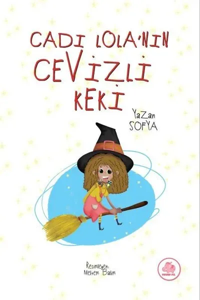 Cadı Lola'nın Cevizli Keki (Ciltli)
