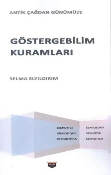 Göstergebilim Kuramları - Antik Çağdan Günümüze