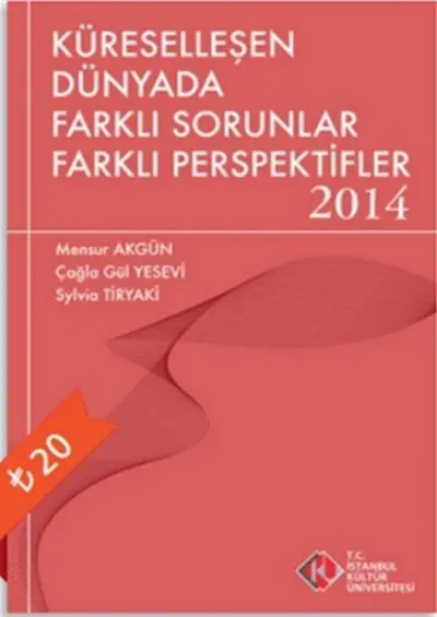 Küreselleşen Dünyada Farklı Sorunlar Farklı Perspektifler 2014