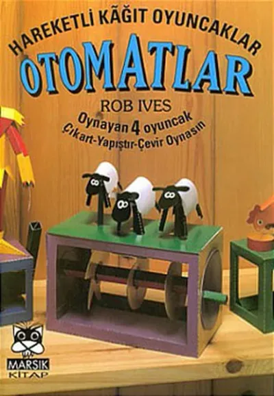 Kes-Katla-Yapıştır Dizisi:Hareketli Kağıt Oyuncaklar Otomatlar
