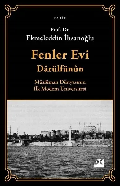 Fenler Evi Darülfünun - Müslüman Dünyasının İlk Modern Üniversitesi Ek