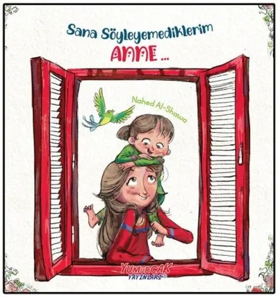 Sana Söylemediklerim Anne...
