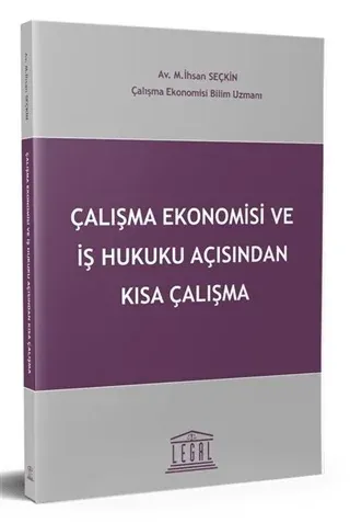 Çalışma Ekonomisi ve İş Hukuku Açısından Kısa Çalışma