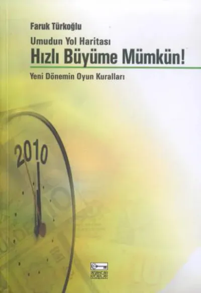 Umudun Yol Haritası Hızlı Büyüme Mümkün!