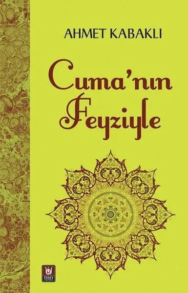 Cuma'nın Feyziyle Ahmet Kabaklı