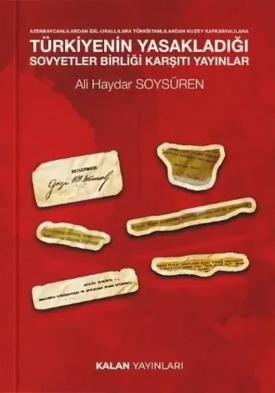 Türkiye'nin Yasakladığı Sovyetler Birliği Karşıtı Yayınlar - Azerbaycanlılardan İdil-Urallılara Türk