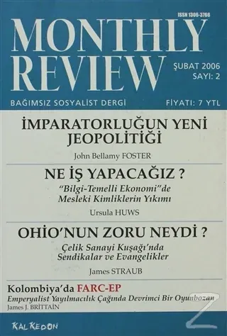 Monthly Review Bağımsız Sosyalist Dergi Sayı: 2 / Şubat 2006
