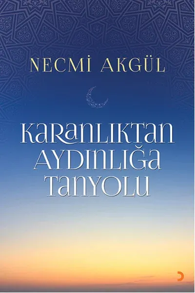 Karanlıktan Aydınlığa Tanyolu