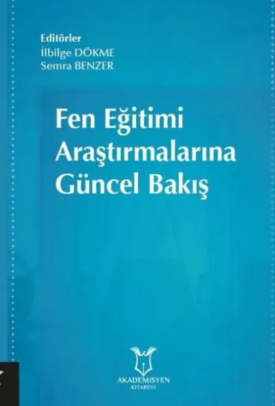 Fen Eğitimi Araştırmalarına Güncel Bakış