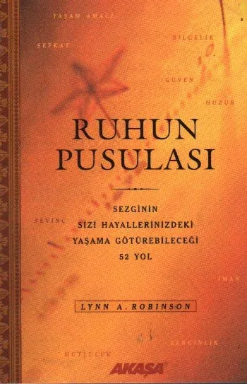 Ruhun Pusulası Sezginin Sizi Hayallerinizdeki Yaşama Götürebileceği 52 Yol