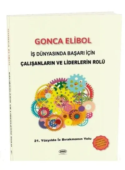 İş Dünyasında Başarı İçin Çalışanların ve Liderlerin Rolü