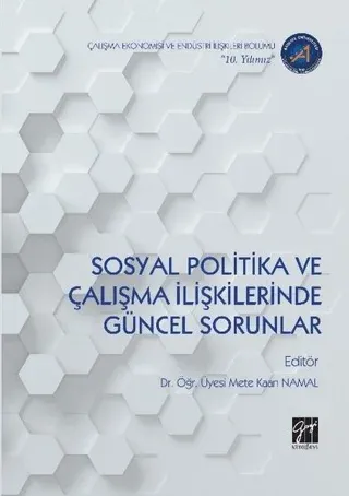 Sosyal Politika ve Çalışma İlişkilerinde Güncel Sorunlar