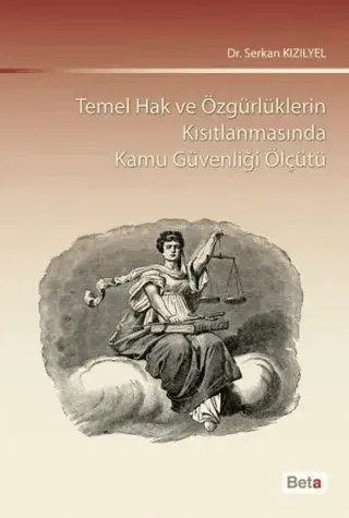 Temel Hak ve Özgürlüklerin Kısıtlanmasında Kamu Güvenliği Ölçütü