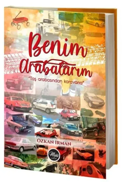 Benim Arabalarım - Taş Arabasından Karavana
