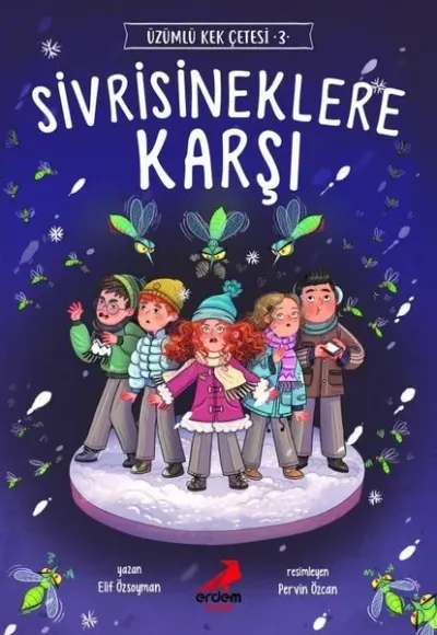 Sivrisineklere Karşı - Üzümlü Kek Çetesi 3