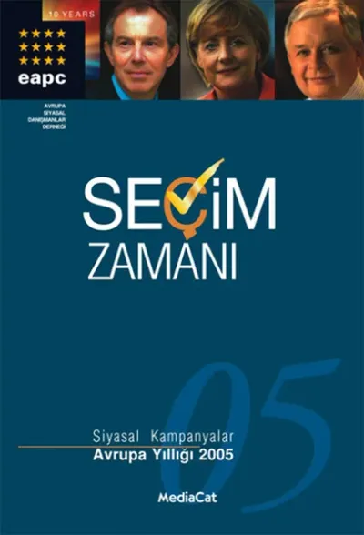 Seçim Zamanı - Siyasal Kampanyalar - Avrupa Yıllığı 2005 (Ciltli)