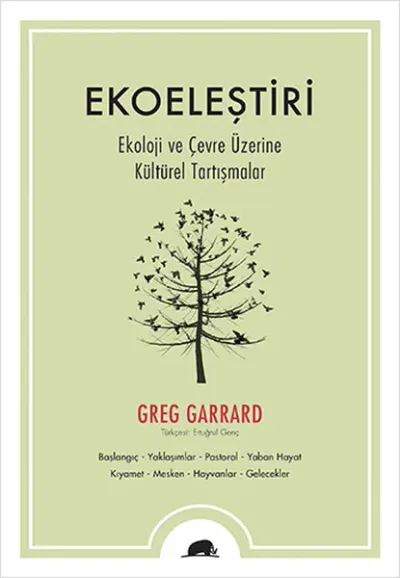 Ekoeleştiri - Ekoloji ve Çevre Üzerine Kültürel Tartışmalar