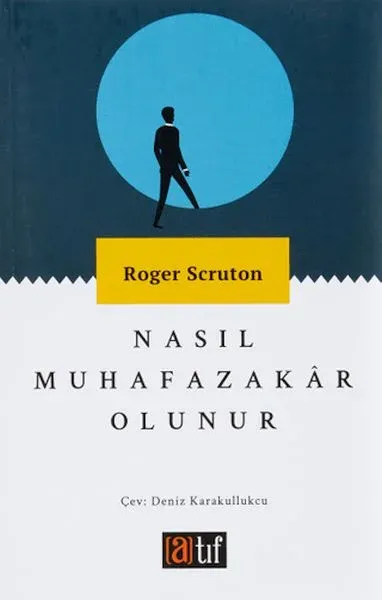 Nasıl Muhafazakar Olunur