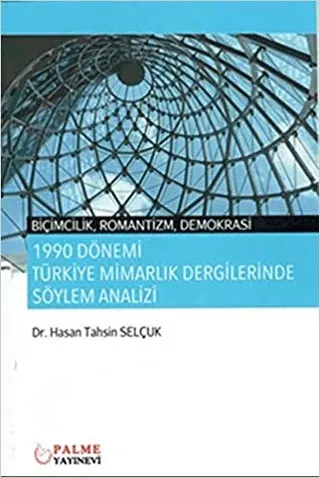 1990 Dönemi Türkiye Mimarlık Dergilerinde Söylem Analizi