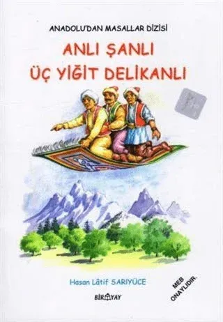 Anadolu’dan Masallar Dizisi - Anlı Şanlı Üç Yiğit Delikanlı