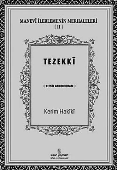 Manevi İlerlemenin Merhaleleri 2: Tezekki